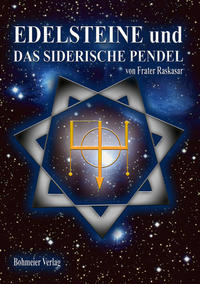 Edelsteine und das siderische Pendel
