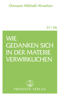 Wie Gedanken sich in der Materie verwirklichen