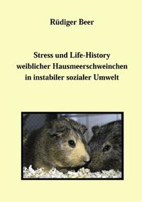 Stress und life History weiblicher Hausmeerschweine