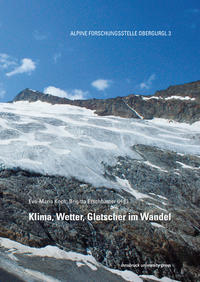 Klima, Wetter, Gletscher im Wandel