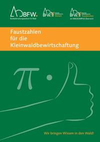 Faustzahlen für die Kleinwaldbewirtschaftung