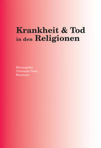 Krankheit & Tod in den Religionen