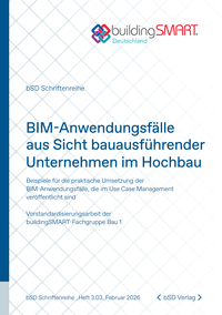 BIM-Anwendungsfälle aus Sicht bauausführender Unternehmen im Hochbau