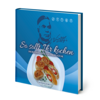 So sollt Ihr kochen