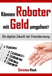 Können Roboter mit Geld umgehen? Die digitale Zukunft der Finanzberatung