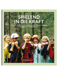 Spielend in die Kraft
