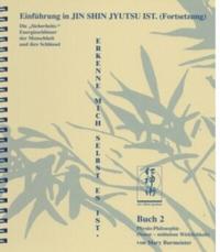 Einführung in Jin Shin Jyutsu Ist / Einführung in Jin Shin Jyutsu Ist, Zweites Buch
