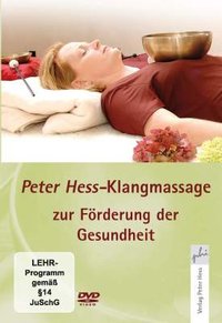 Peter Hess-Klangmassage zur Förderung der Gesundheit