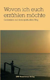 Wovon ich euch erzählen möchte