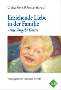 Erziehende Liebe in der Familie - eine Vorgabe Gottes