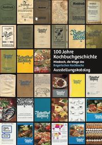 100 Jahre Kochbuchgeschichte