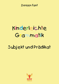 Kinderleichte Grammatik: Subjekt und Prädikat Ebook