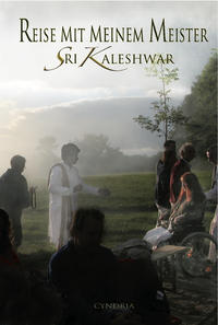 Reise mit meinem Meister Sri Kaleshwar