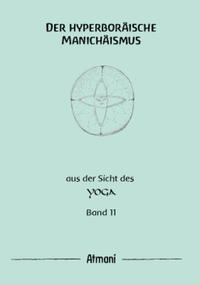 Der hyperboräische Manichäismus Band 11