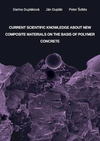 Current Scientific Knowledge about New Composite Materials on the Basis of Polymer Concrete
