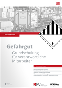 Gefahrgut - Grundschulung für verantwortliche Mitarbeiter, 5. Auflage
