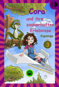 Cora und ihre zauberhaften Erlebnisse - Teil 3