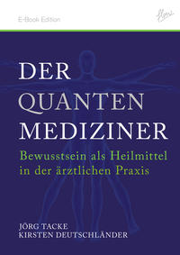 Der Quanten-Mediziner