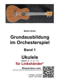 Grundausbildung im Orchesterspiel, Band 1, Ukulele für Linkshänder,
