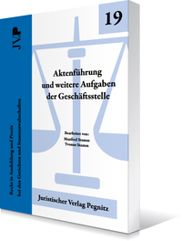 Aktenführung und weitere Aufgaben der Geschäftsstelle