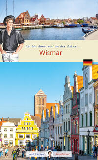 Ich bin dann mal in Wismar