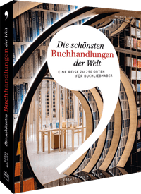 Die schönsten Buchhandlungen der Welt