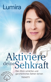 Aktiviere deine Sehkraft