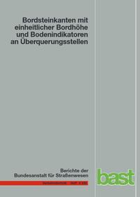 Bordsteinkanten mit einheitlicher Bordhöhe und Bodenindikatoren an Überquerungsstellen