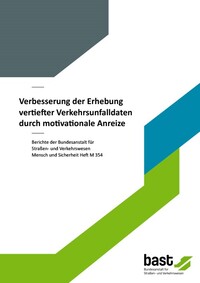 Verbesserung der Erhebung vertiefter Verkehrsunfalldaten durch motivationale Anreize