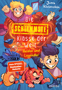 Die schlimmste Klasse der Welt (Band 6) – Helden und Legenden