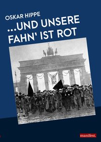...Und unsere Fahn' ist rot
