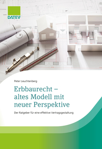 Erbbaurecht - altes Modell mit neuer Perspektive