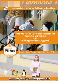Der Handwerksmeister - Maler- & Lackierermeister/-in Lerntrainer mit über 2990 Lernfragen