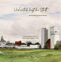 Und seitab liegt die Stadt