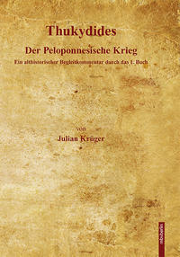 Der Peloponnesische Krieg - Ein althistorischer Begleitkommentar durch das 1. Buch