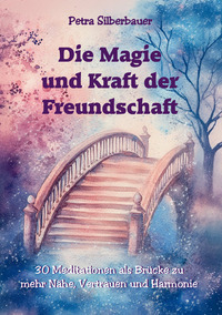 Die Magie und Kraft der Freundschaft