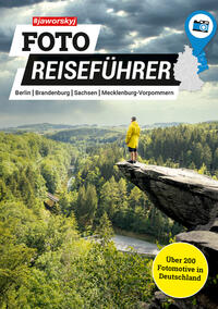 Jaworskyj Foto Reiseführer 1 | Berlin, Brandenburg, Sachsen & Mecklenburg-Vorpommern