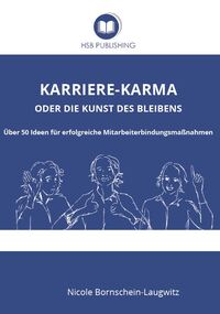 Karriere-Karma oder die Kunst des Bleibens