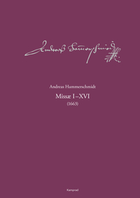 Andreas-Hammerschmidt-Werkausgabe Band 12: Missae I–XVI (1663)