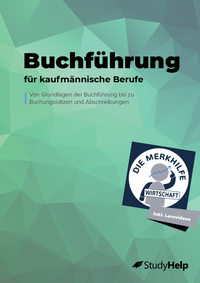 Buchführung für kaufmännische Berufe - Übungsheft für Wirtschaftsschulen, Ausbildung & Weiterbildung – Jahresabschlüsse – Einzelhandelskaufmann & Industriekaufmann – Wirtschaftsgüter, Buchungssätze & Abschreibungen - Prüfungsvorbereitung