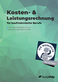 Kosten- & Leistungsrechnung (KLR) für kaufmännische Berufe - Übungsheft für Wirtschaftsschulen, Ausbildung & Weiterbildung – Einzelhandelskaufmann, Großhandelskaufmann & Industriekaufmann – Kostenarten, Kostenstellenrechnung uvm. - Prüfungsvorbereitung