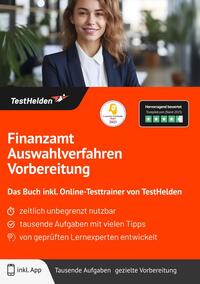 Finanzamt Auswahlverfahren Vorbereitung: Das Buch inkl. Online-Testtrainer von TestHelden |