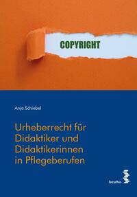 Urheberrecht für Didaktiker/Didaktikerinnen in Pflegeberufen