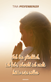 Ich bin glücklich, ich lebe, obwohl ich nicht hätte sein sollen