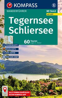 KOMPASS Wanderführer Tegernsee, Schliersee, 60 Touren mit Extra-Tourenkarte