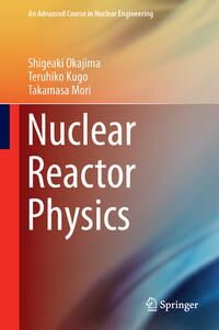 Nuclear Reactor Physics
