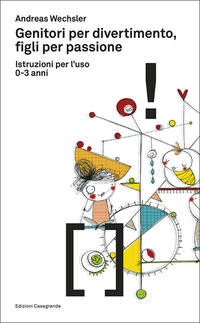 Genitori per divertimento, figli per passione