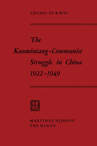 The Kuomintang-Communist Struggle in China 1922–1949
