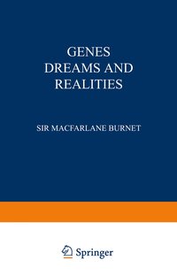 Genes Dreams and Realities
