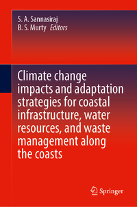 Climate Change Impacts and Adaptation Strategies for Coastal Infrastructure, Water Resources, and Waste Management Along the Coasts